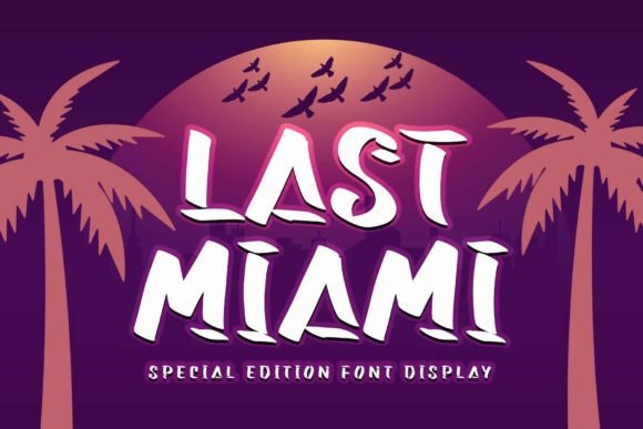 Last Miami Font: Elevating Summer Brand Identity